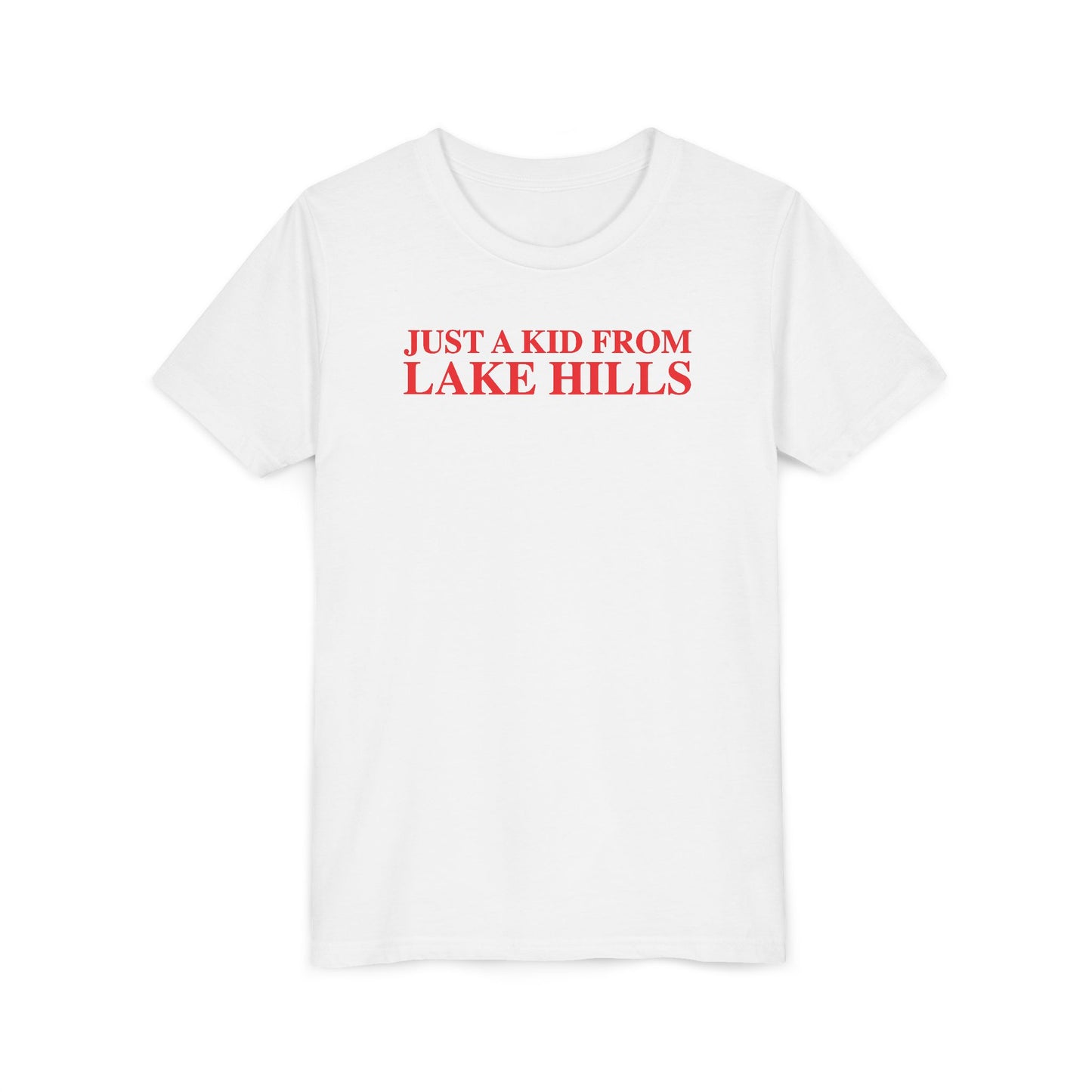 Just a kid from Lake Hills Youth Short Sleeve T-Shirt