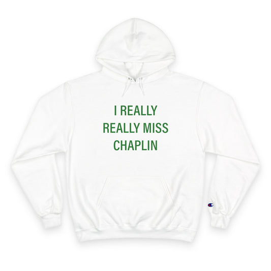 I Really Really Miss Chaplin Champion Hoodie
