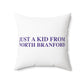 Just a kid from North Branford Polyester Square Pillow