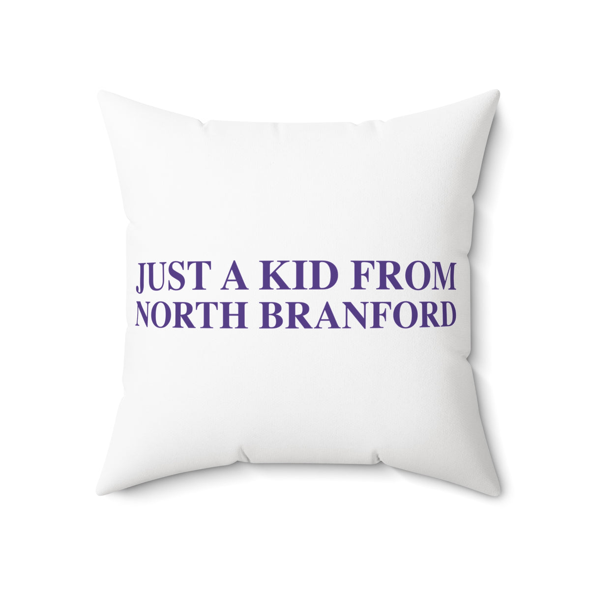 Just a kid from North Branford Polyester Square Pillow