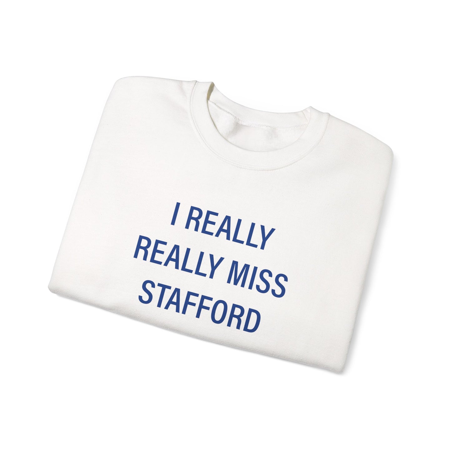 I Really Really Miss Stafford Unisex Heavy Blend™ Crewneck Sweatshirt