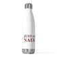 Just a kid from Naugatuck 20 oz Insulated Bottle