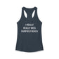 I Really Really Miss Fairfield Beach Women's Ideal Racerback Tank Top