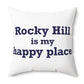 Rocky Hill is My Happy Place Polyester Square Pillow