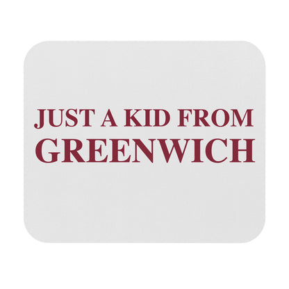 Just a kid from Greenwich Mouse Pad (Rectangle)