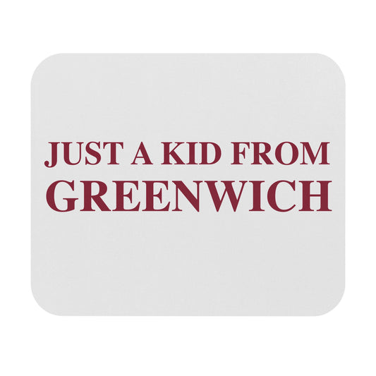 Just a kid from Greenwich Mouse Pad (Rectangle)