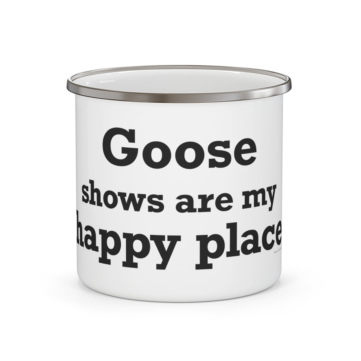 Goose Shows Are My Happy Place - Black Enamel Camping Mug