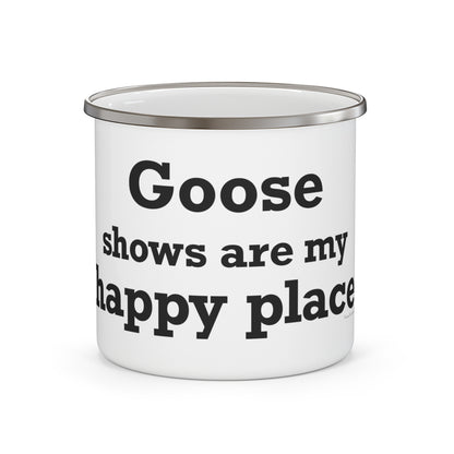 Goose Shows Are My Happy Place - Black Enamel Camping Mug