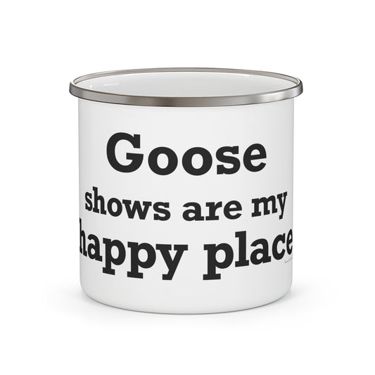 Goose Shows Are My Happy Place - Black Enamel Camping Mug
