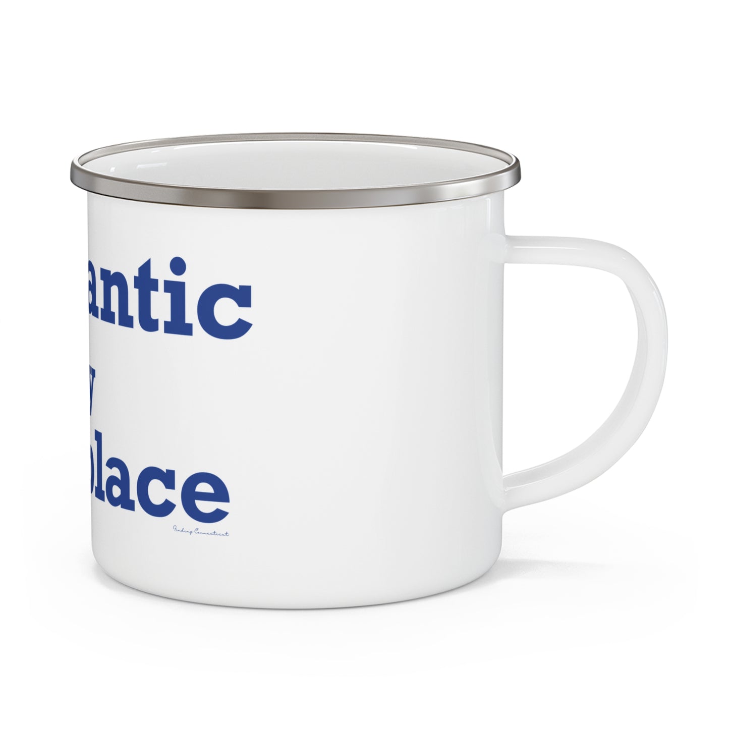 Willimantic is My Happy Place Enamel Camping Mug