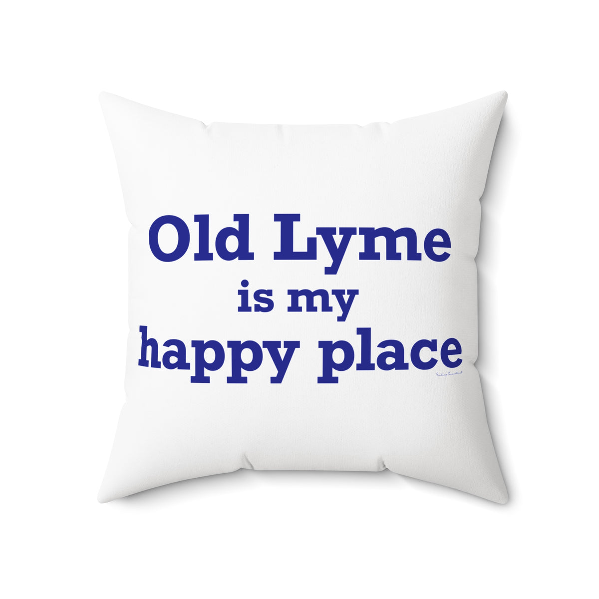 Old Lyme is My Happy Place Spun Polyester Square Pillow