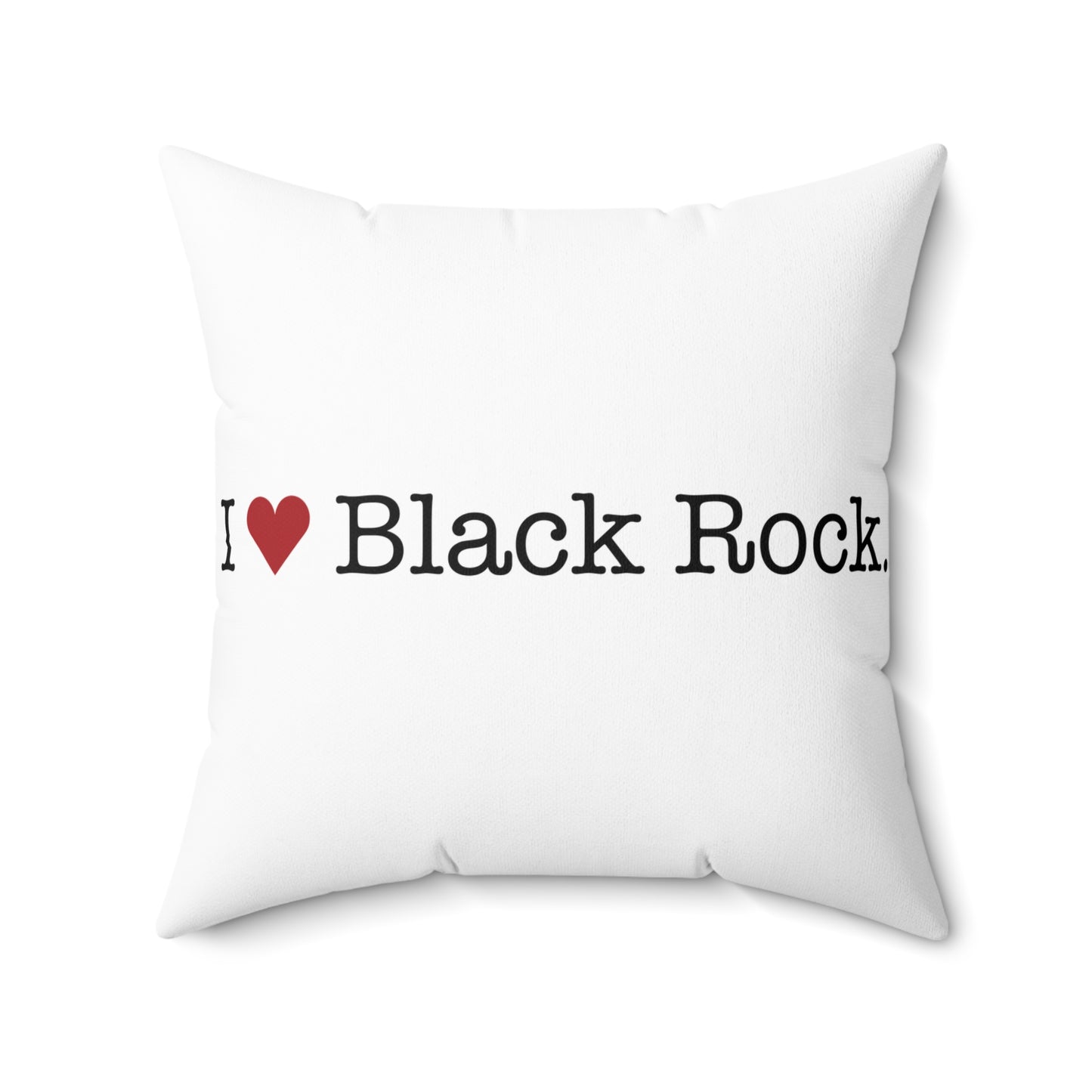 I Heart Black Rock. Spun Polyester Square Pillow