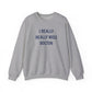 I Really Really Miss Bolton Unisex Heavy Blend™ Crewneck Sweatshirt