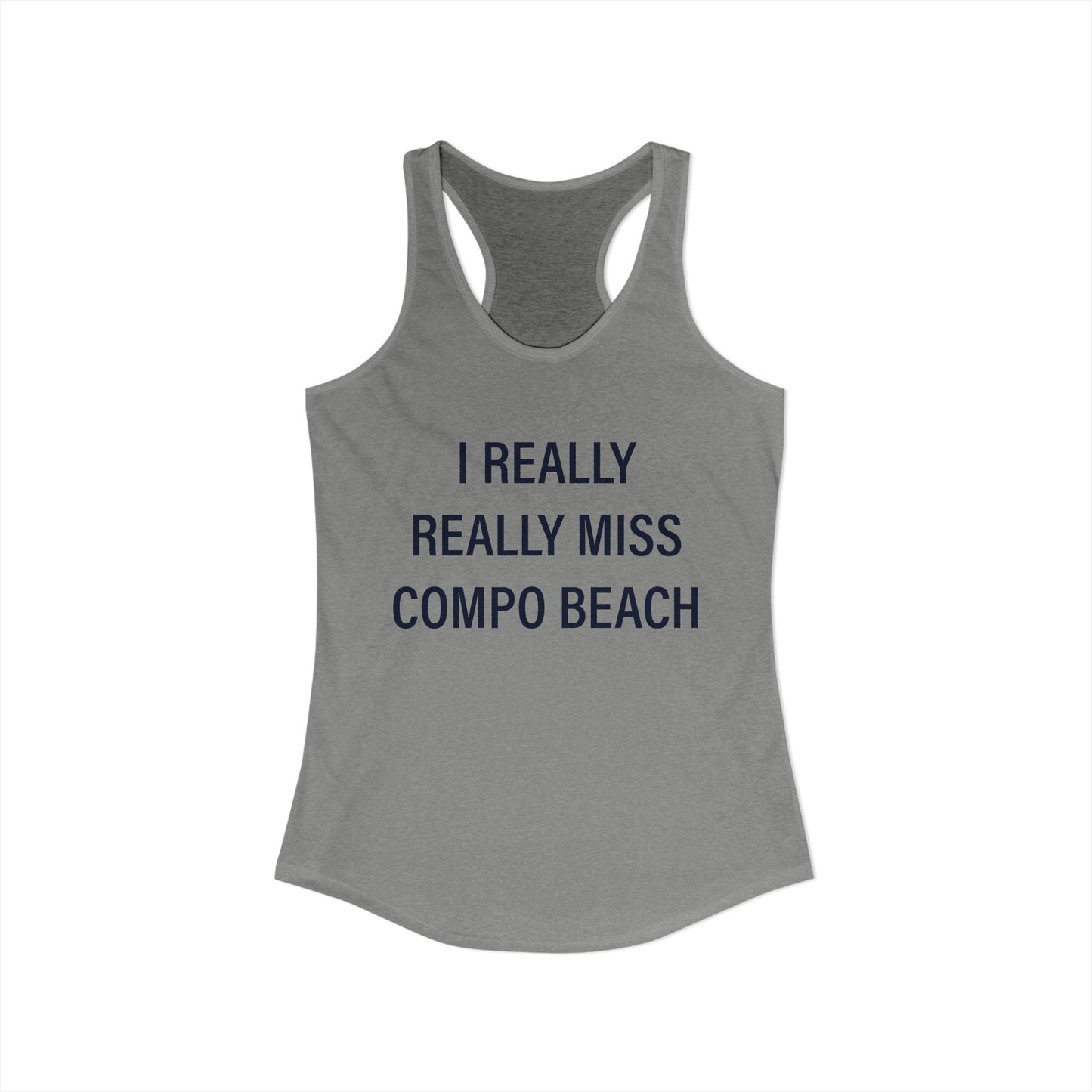 I Really Really Miss Compo Beach Women's Ideal Racerback Tank Top