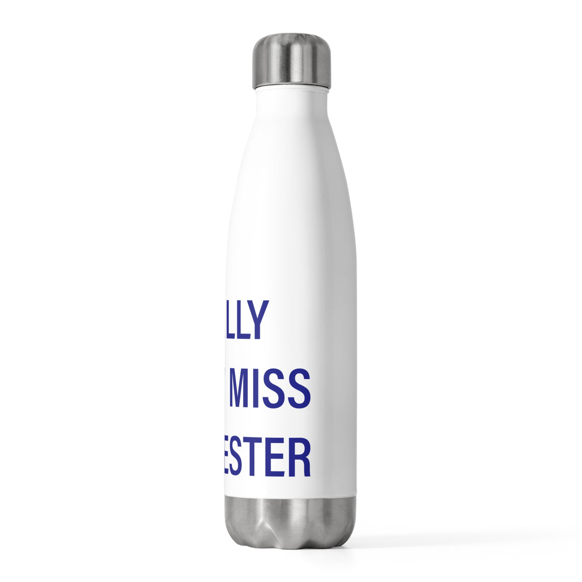 I Really Really Miss Colchester 20oz Insulated Bottle
