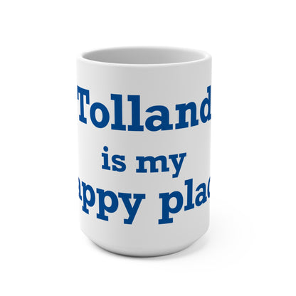 Tolland is My Happy Place Mug 15oz