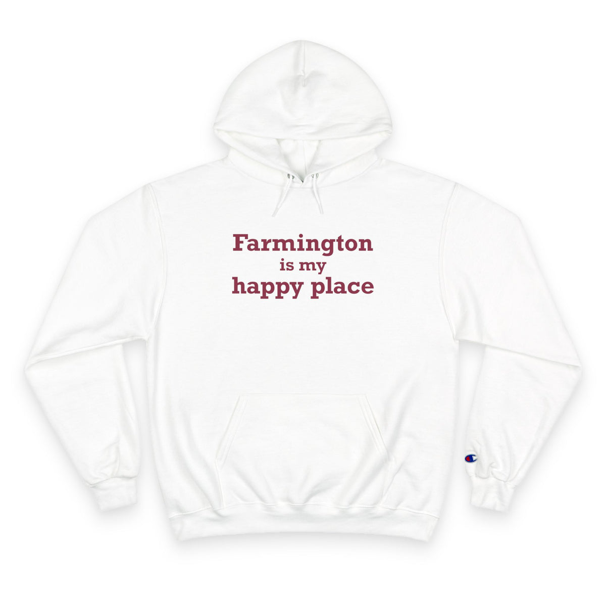 Farmington is My Happy Place  Champion Hoodie