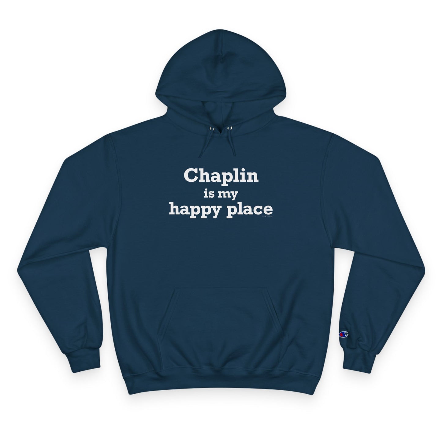 Chaplin is My Happy Place Champion Hoodie