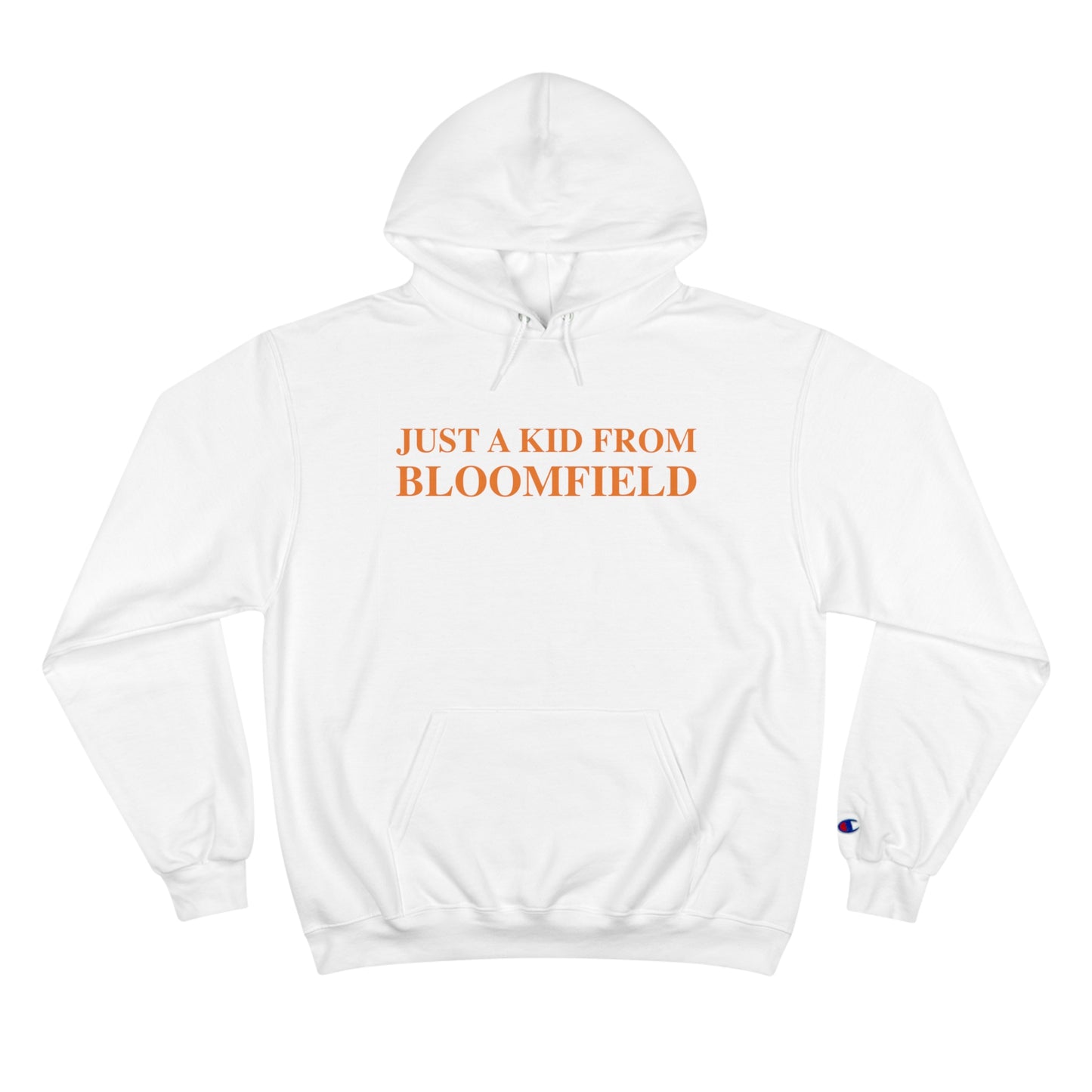 Just a kid from Bloomfield Champion Hoodie