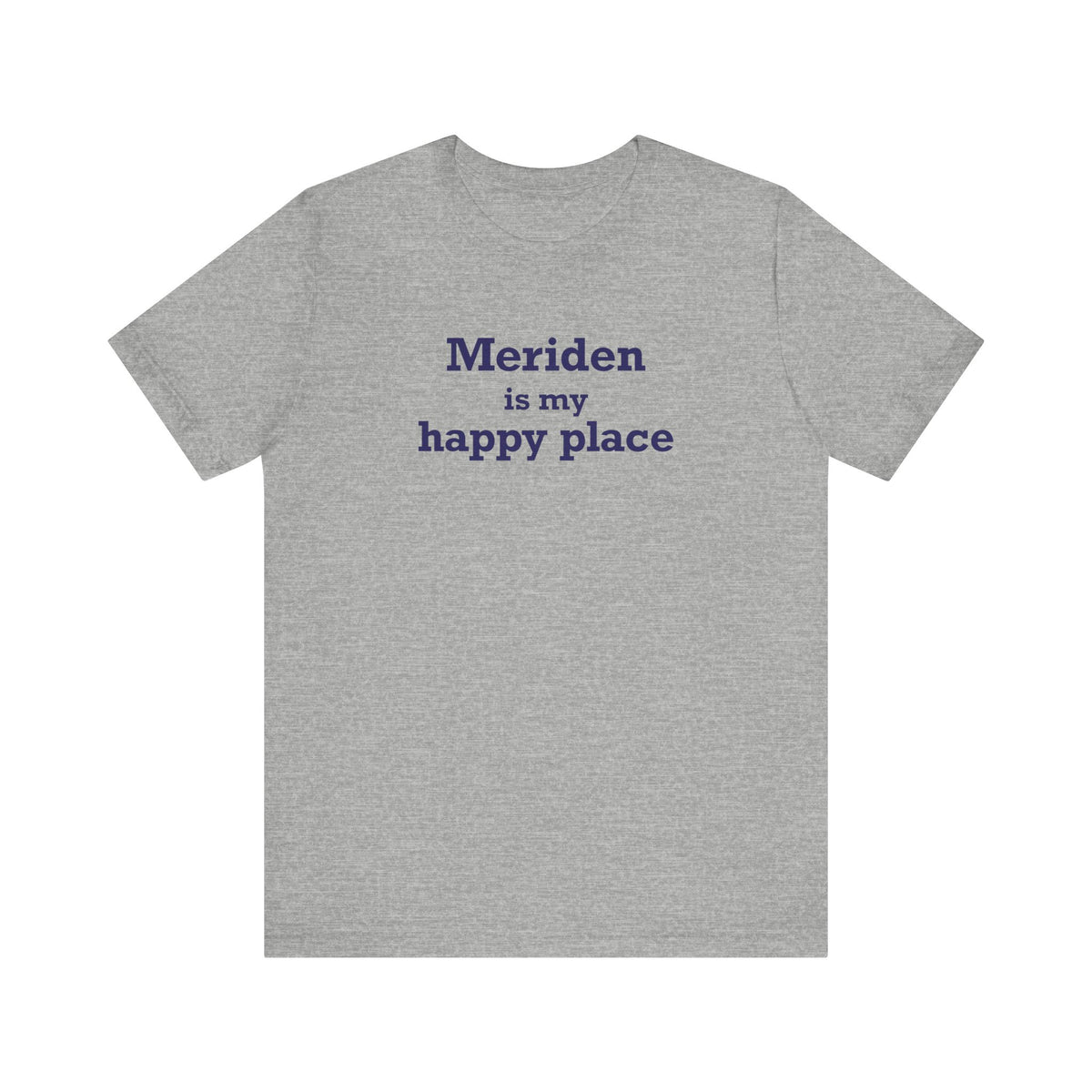 Meriden is My Happy Place Unisex Jersey Short Sleeve T-Shirt