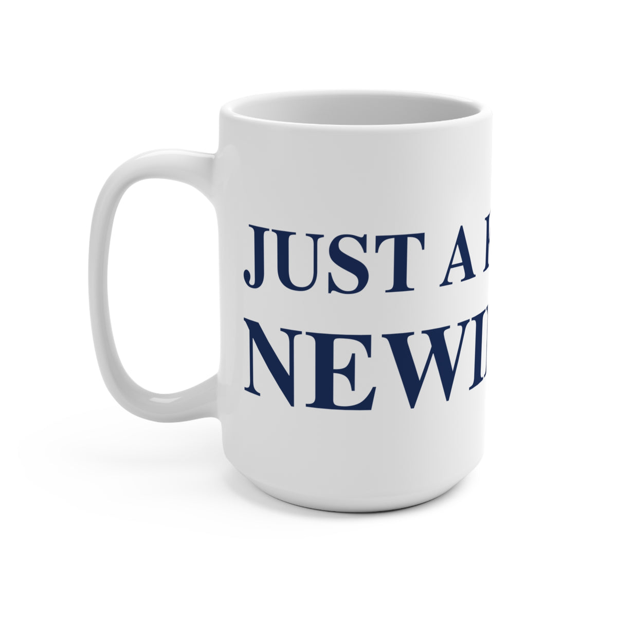 Just a kid from Newington  Mug 15oz