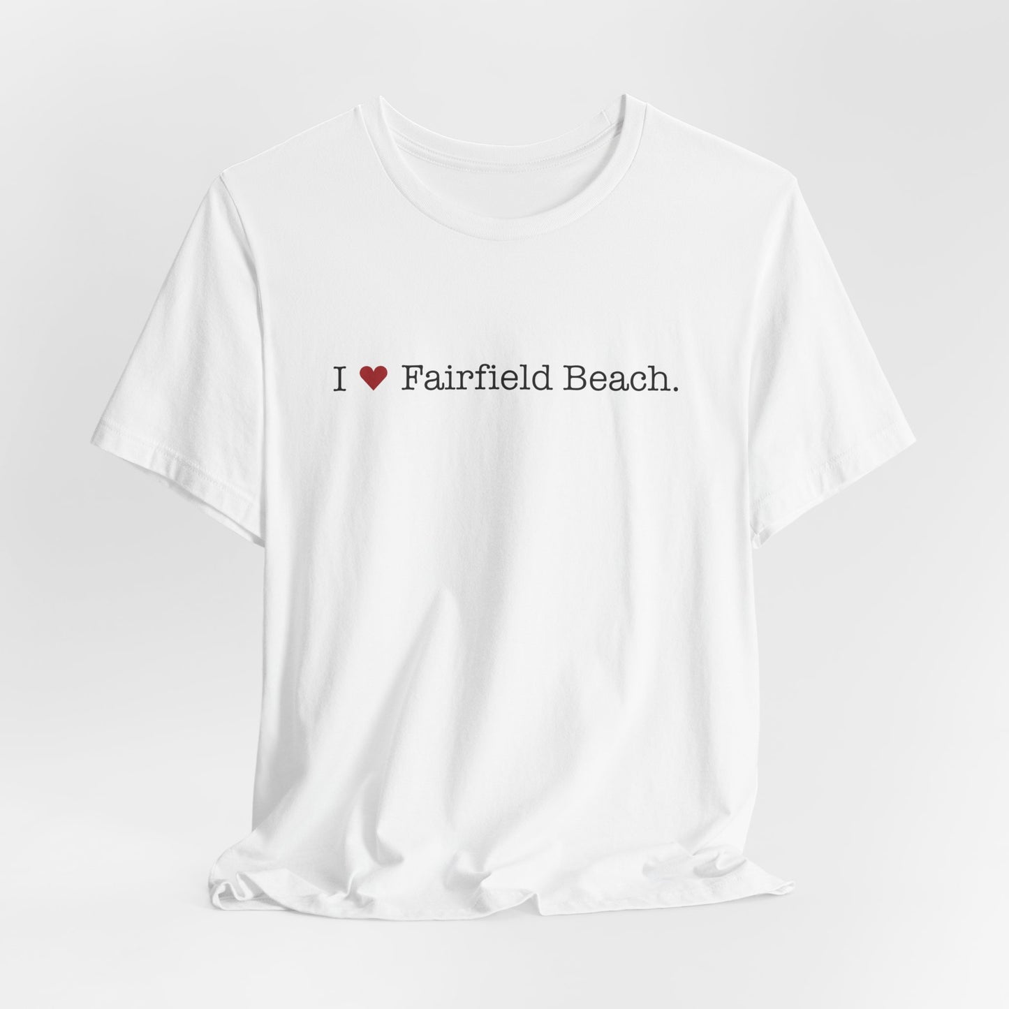 I Heart Fairfield Beach. Unisex Jersey Short Sleeve T-Shirt