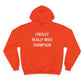 I Really Really Miss Thompson Champion Hoodie