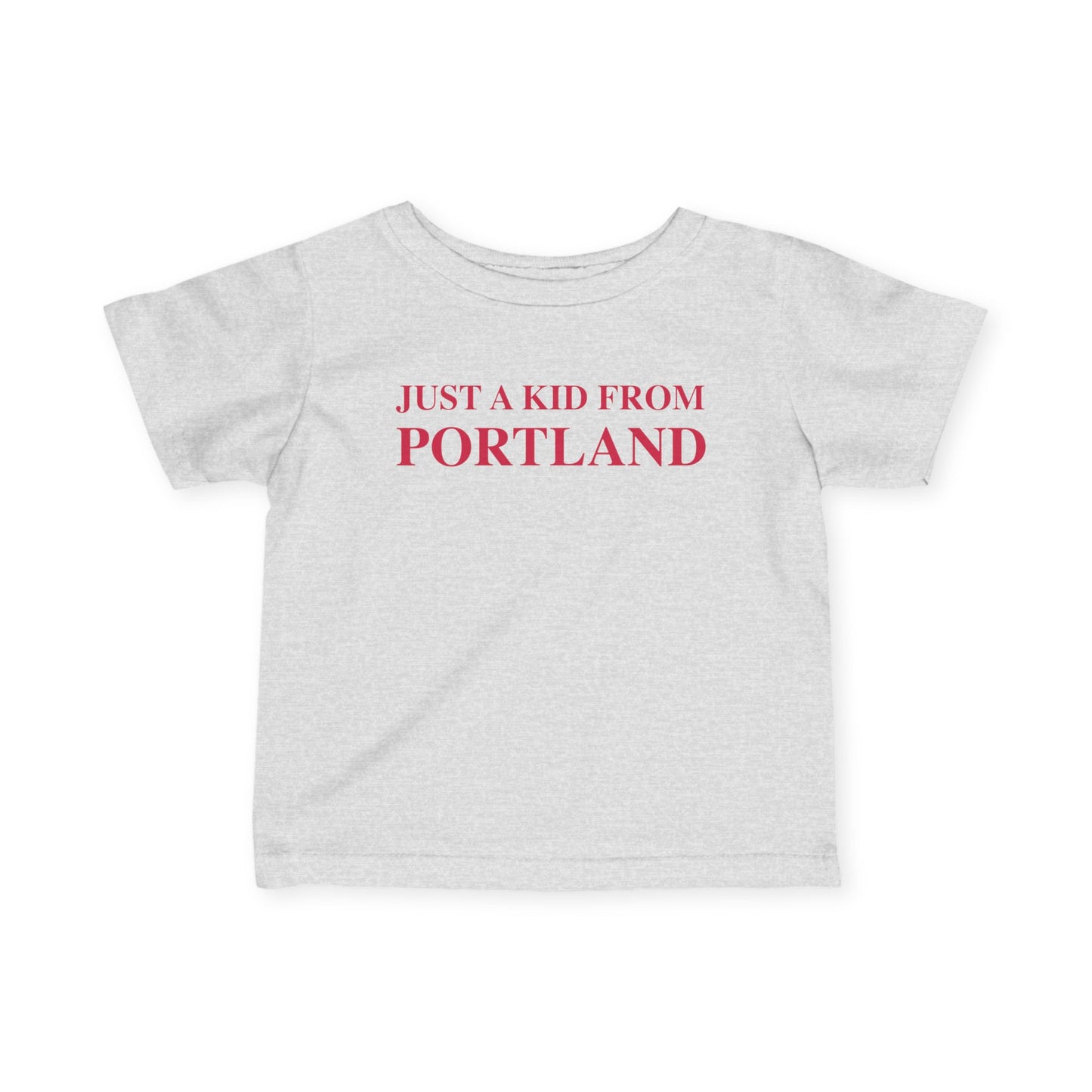 Just a kid from Portland Infant Fine Jersey T-Shirt