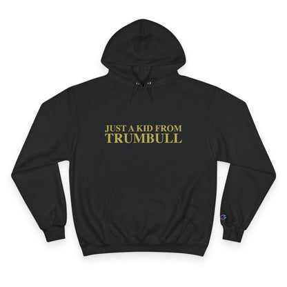 Just a kid from Trumbull  Champion Hoodie