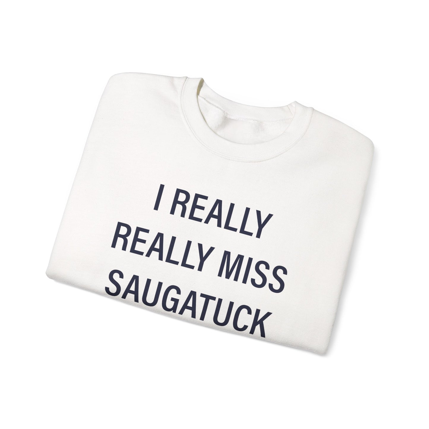 I Really Really Miss Saugatuck Unisex Heavy Blend™ Crewneck Sweatshirt