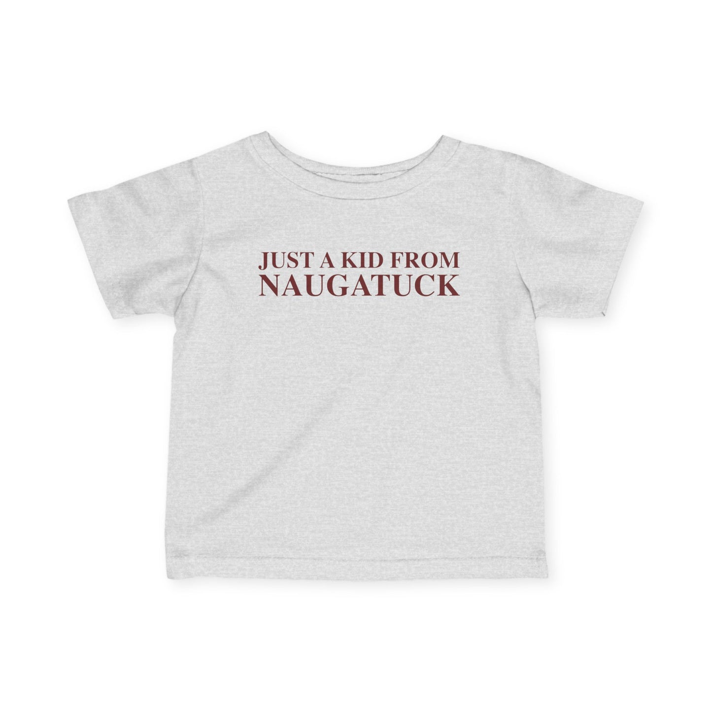 Just a kid from Naugatuck Infant Fine Jersey T-Shirt