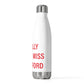 I Really Really Miss Waterford 20oz Insulated Bottle