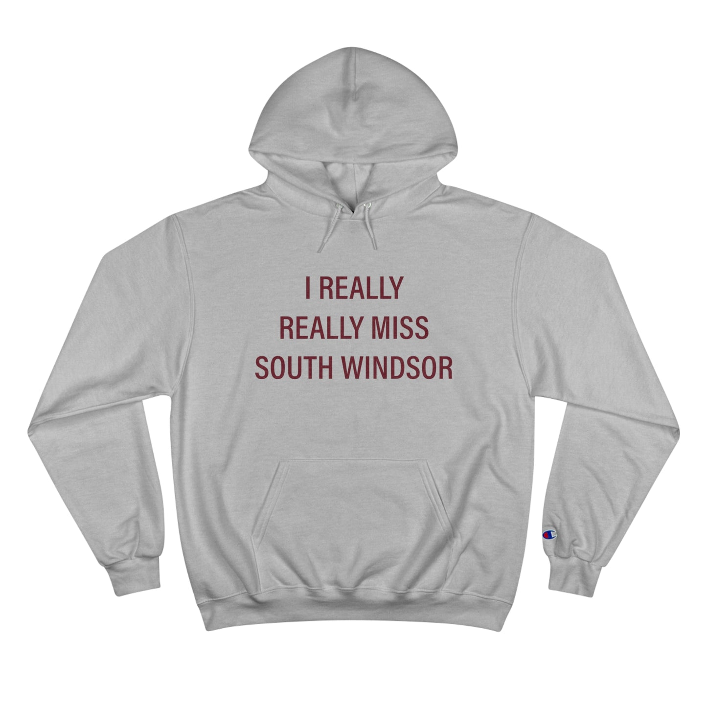 I Really Really Miss South Windsor Champion Hoodie