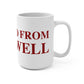 Just a kid from Cromwell Mug 15oz