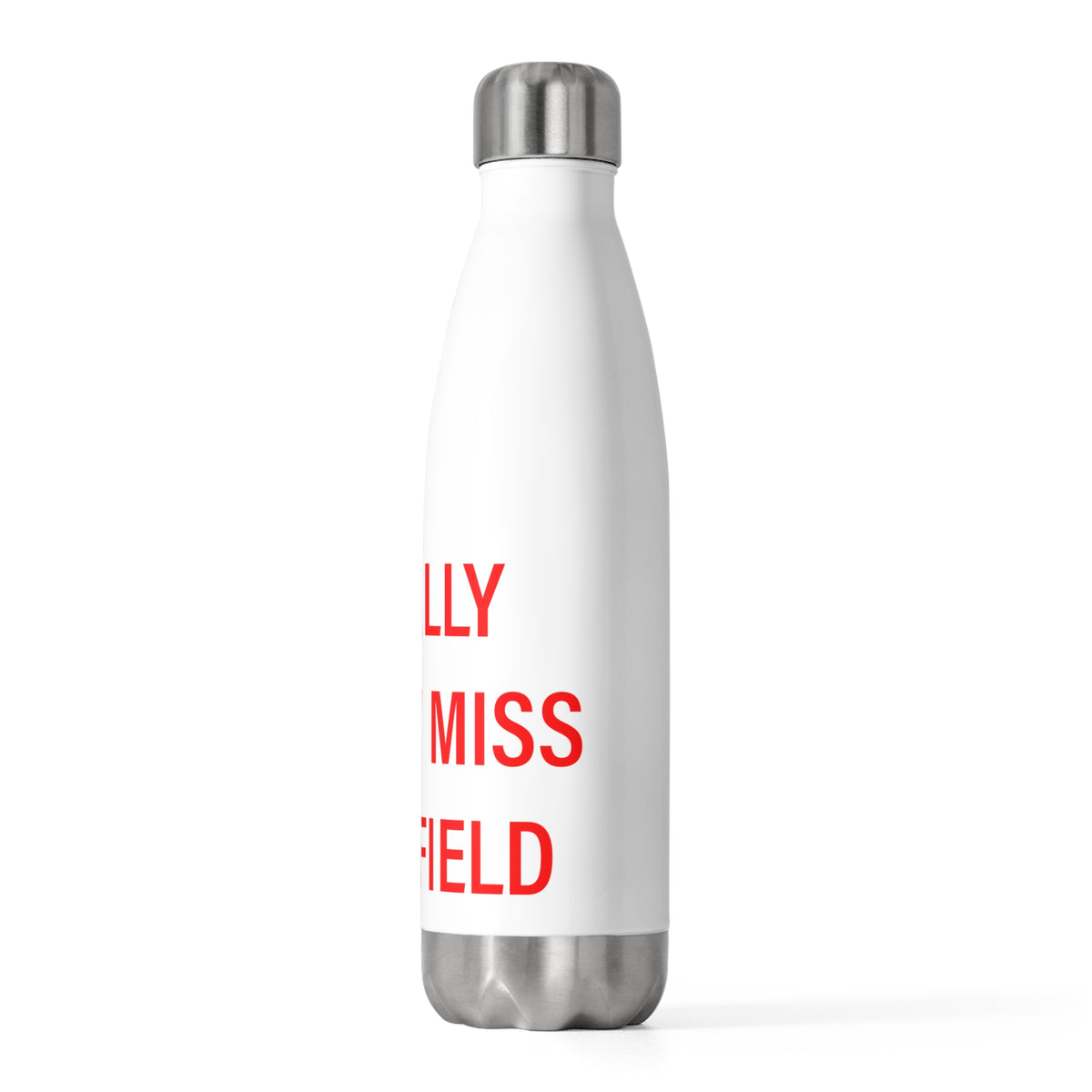 I Really Really Miss Litchfield  20 oz Insulated Bottle
