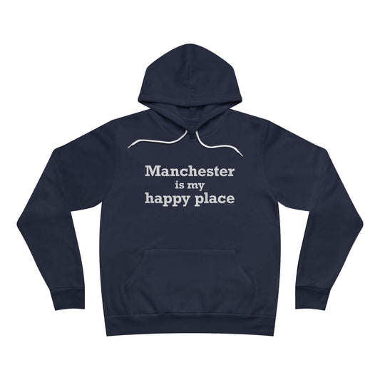 Manchester is My Happy Place Unisex Sponge Fleece Pullover Hoodie