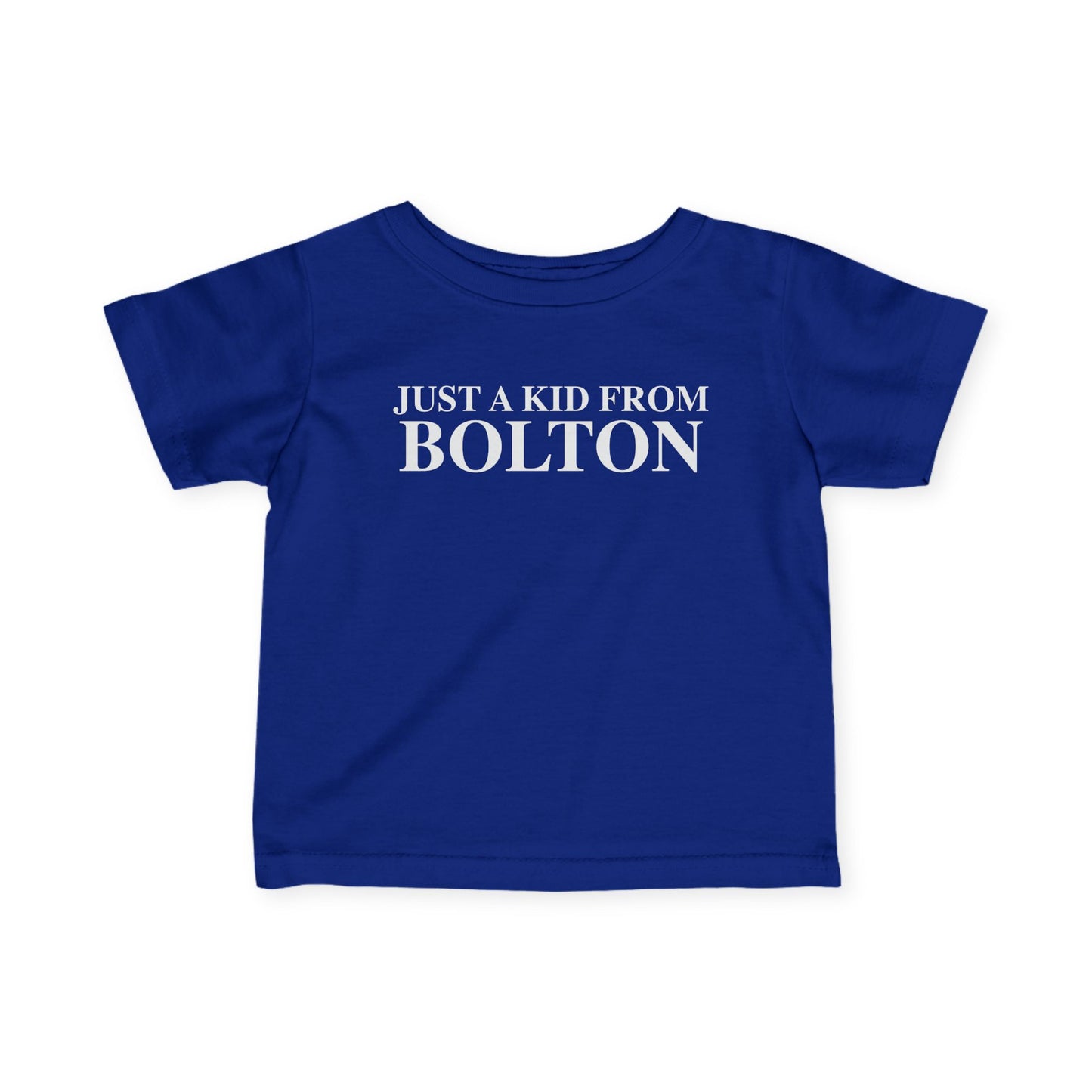 Just a kid from Bolton Infant Fine Jersey T-Shirt