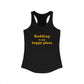 Redding Is My Happy Place Women's Ideal Racerback Tank Top