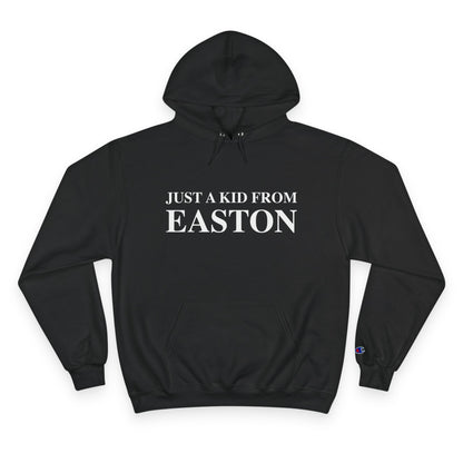 Just a kid from Easton Champion Hoodie