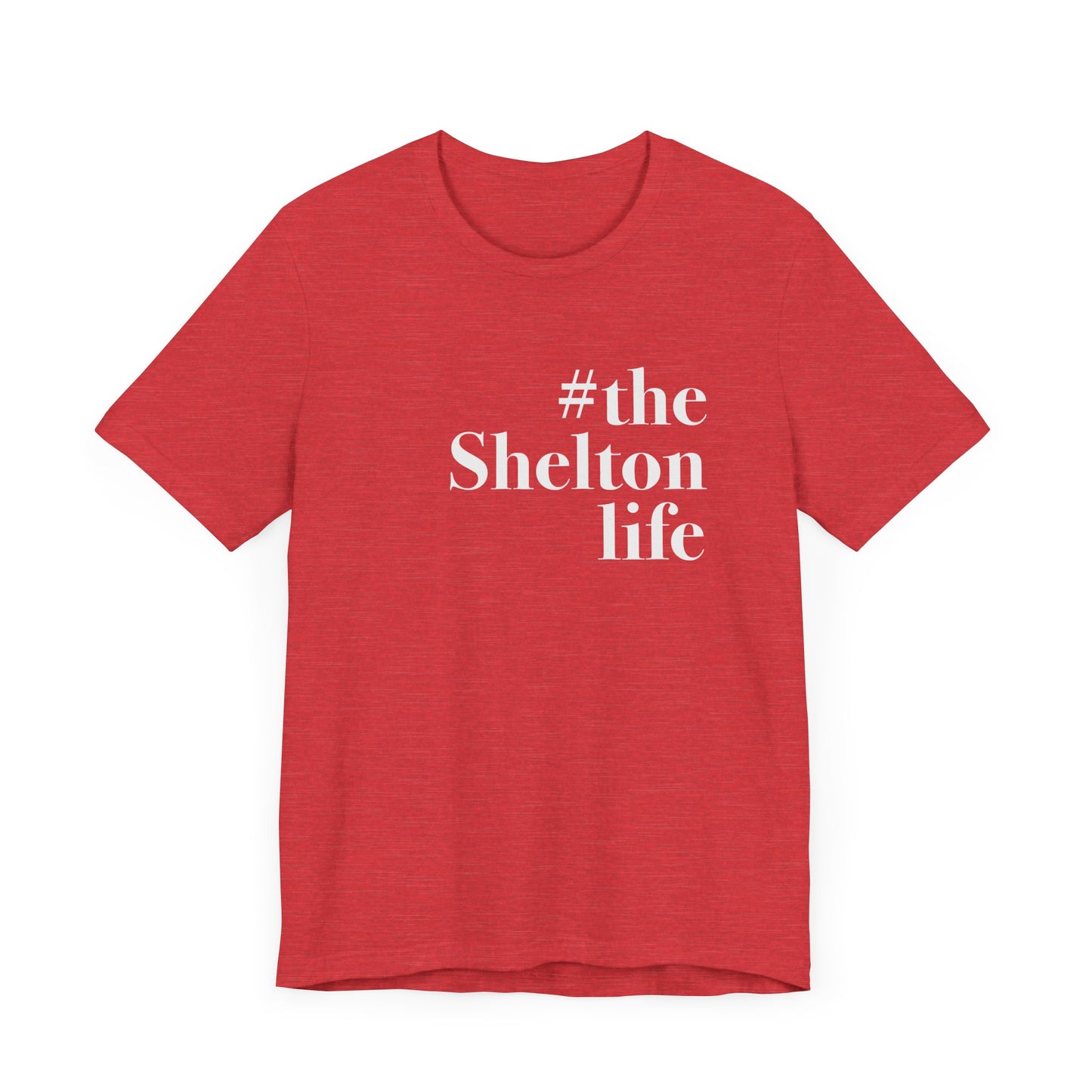 #thesheltonlife Unisex Jersey Short Sleeve Tee