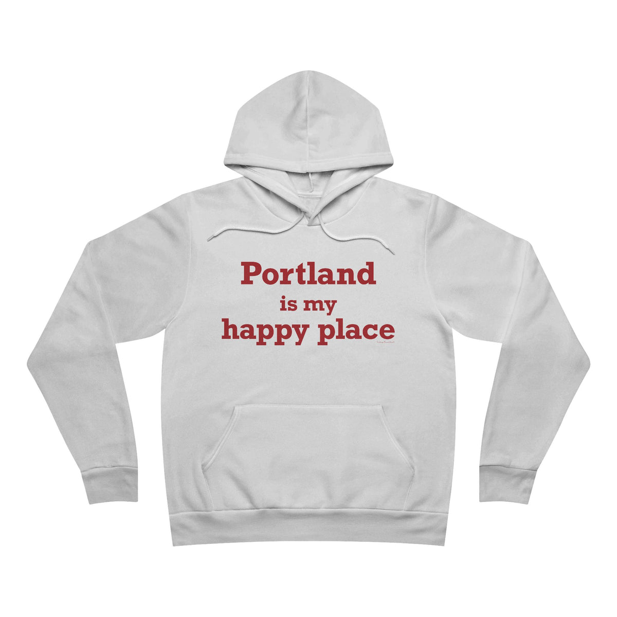 Portland is My Happy Place Unisex Sponge Fleece Pullover Hoodie