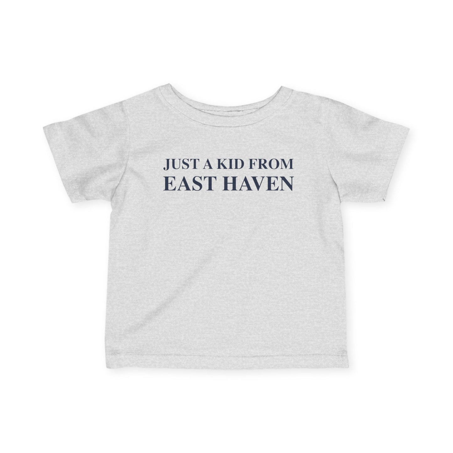 Just a kid from East Haven Infant Fine Jersey T-Shirt