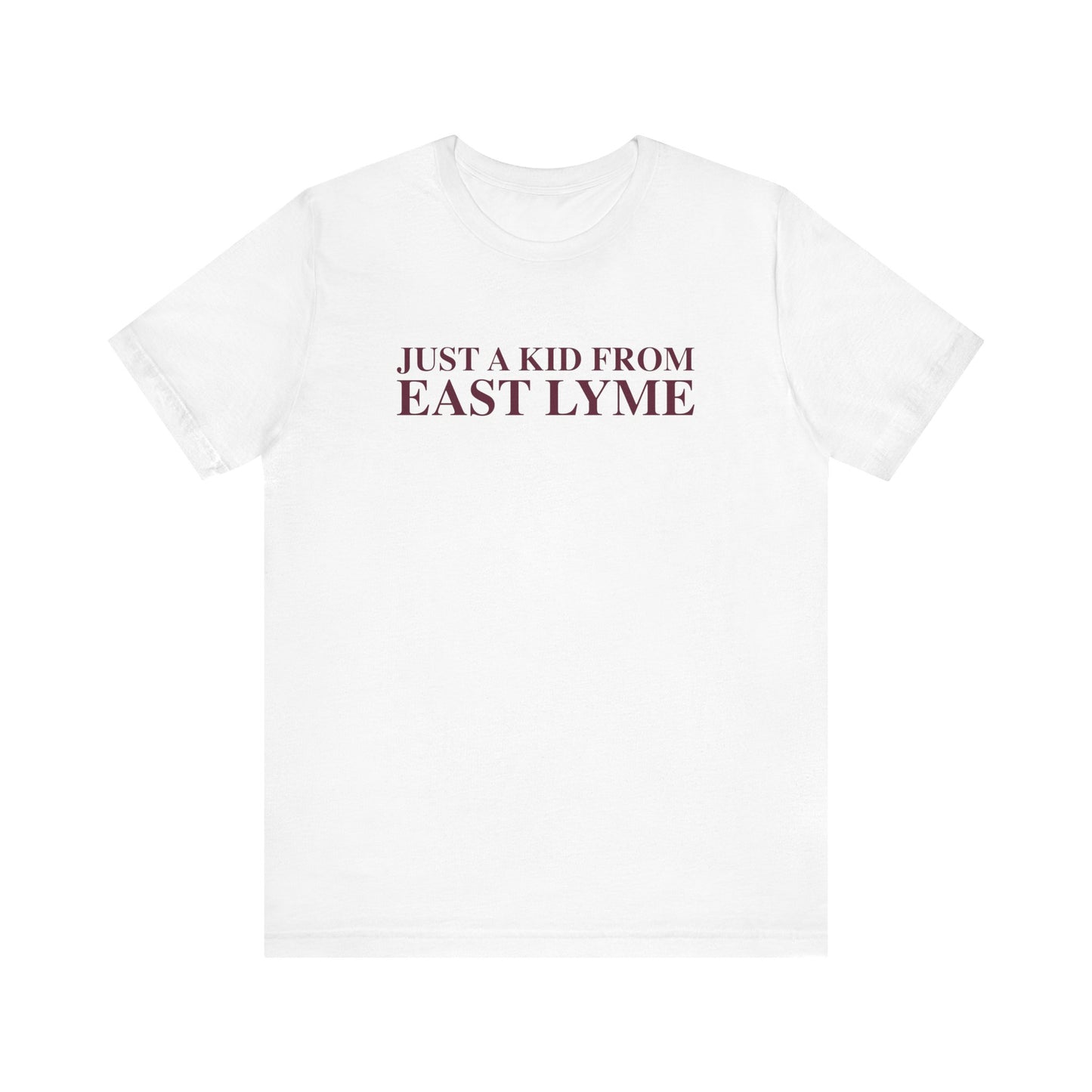 Just a kid from East Lyme Unisex Jersey Short Sleeve T-Shirt