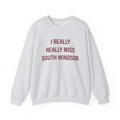I Really Really Miss South Windsor Unisex Heavy Blend™ Crewneck Sweatshirt
