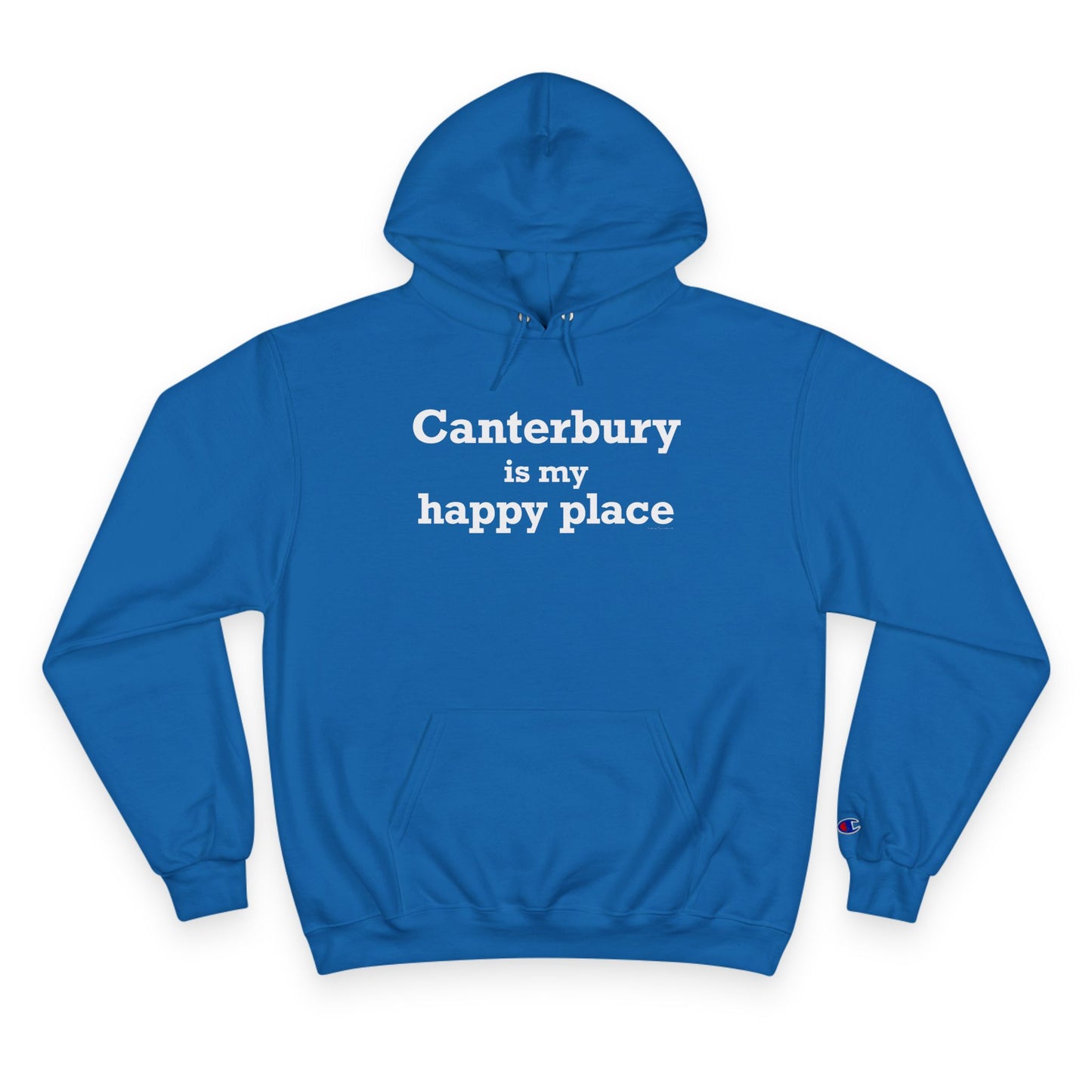 Canterbury is My Happy Place Champion Hoodie
