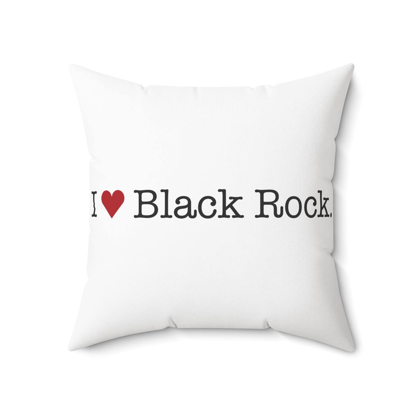 I Heart Black Rock. Spun Polyester Square Pillow