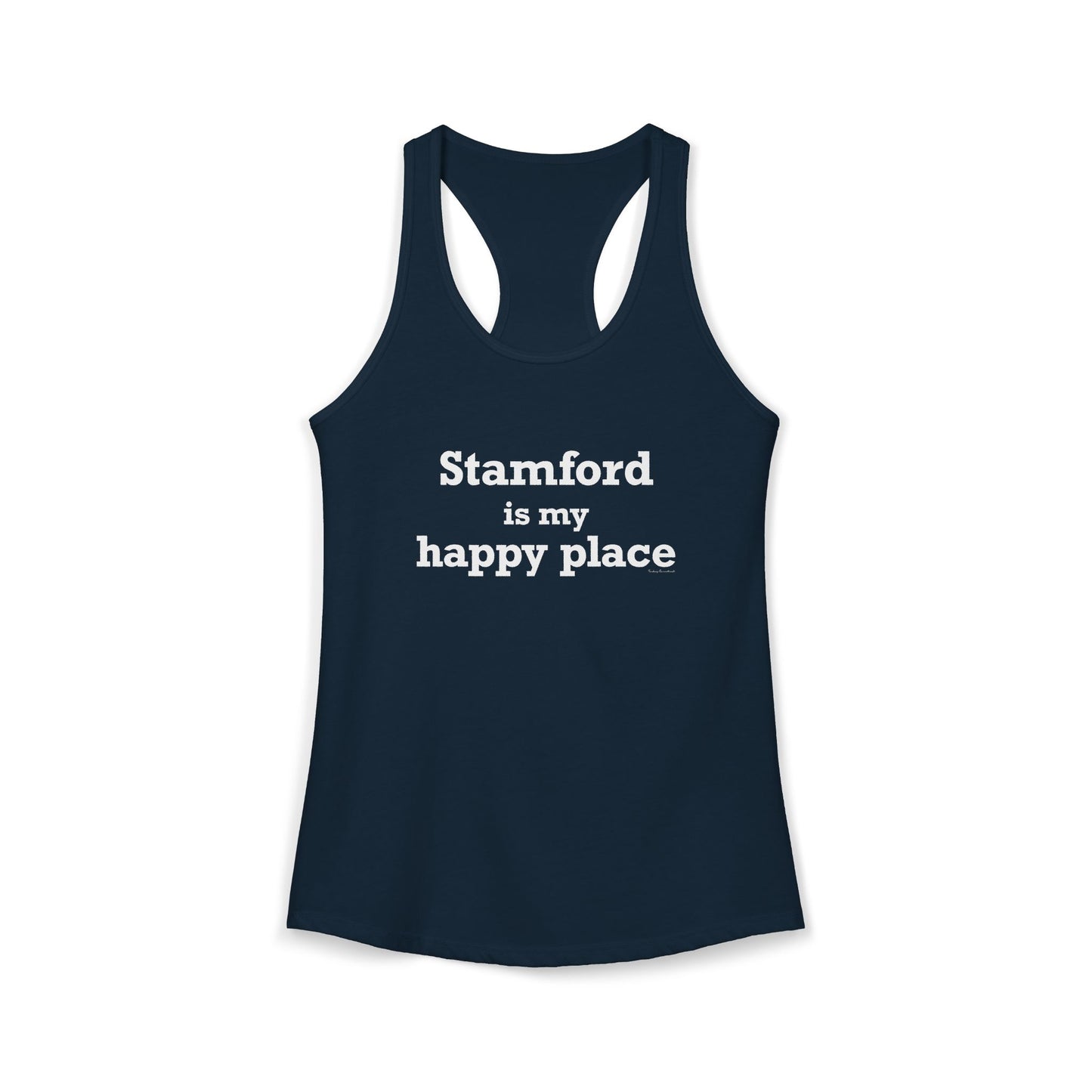 Stamford Is My Happy Place Women's Ideal Racerback Tank Top