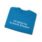 I'd rather be in South Windsor. Unisex Heavy Blend™ Crewneck Sweatshirt