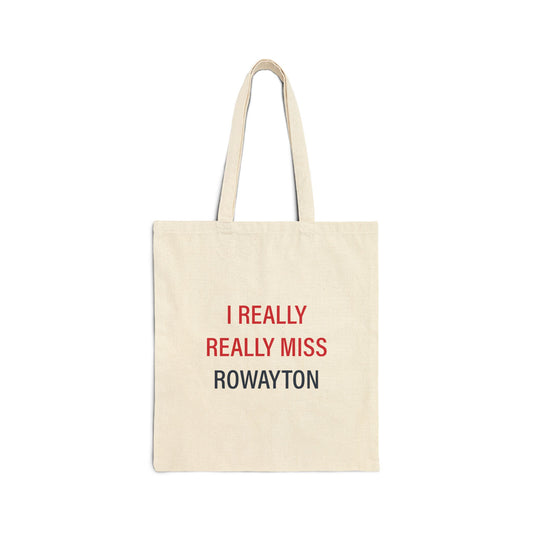 I Really Really Miss Rowayton Cotton Canvas Tote Bag