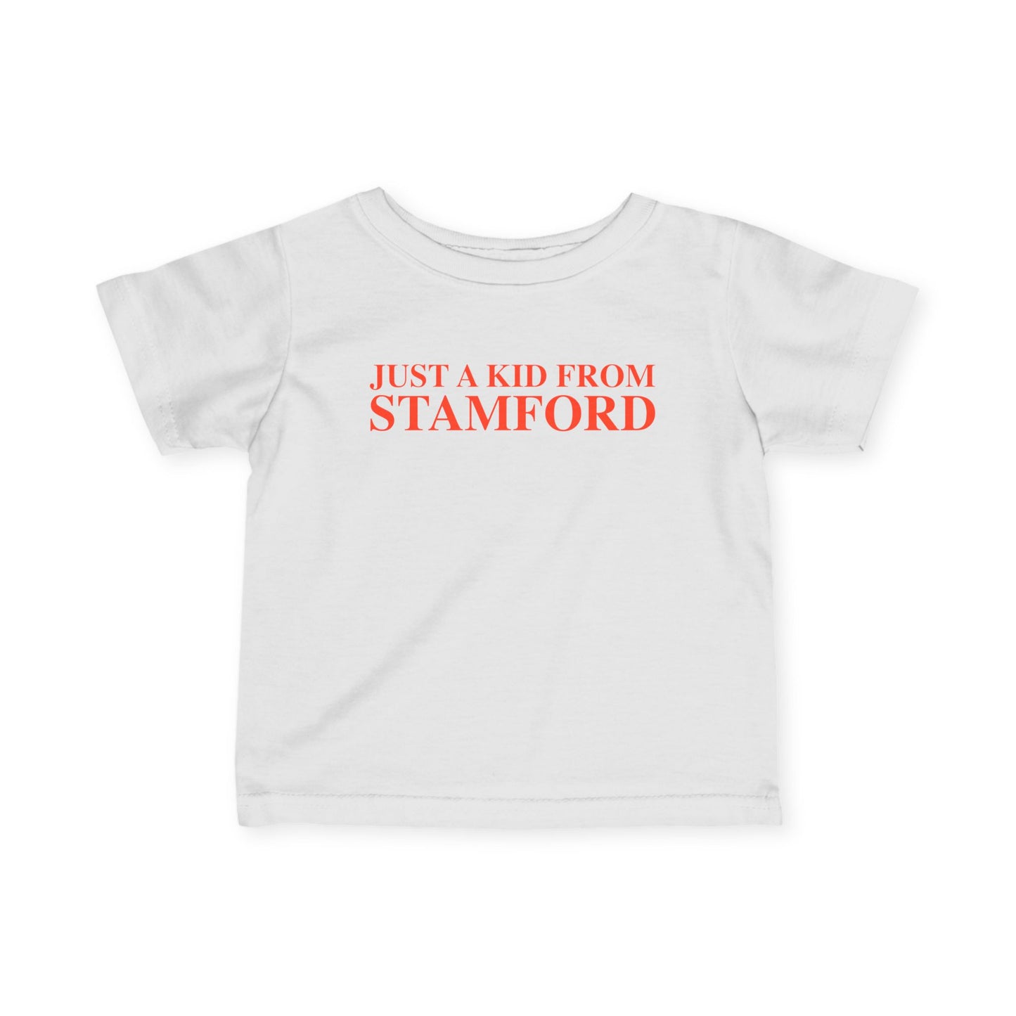 Just a kid from Stamford Infant Fine Jersey T-Shirt
